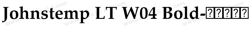 Johnstemp LT W04 Bold字体转换